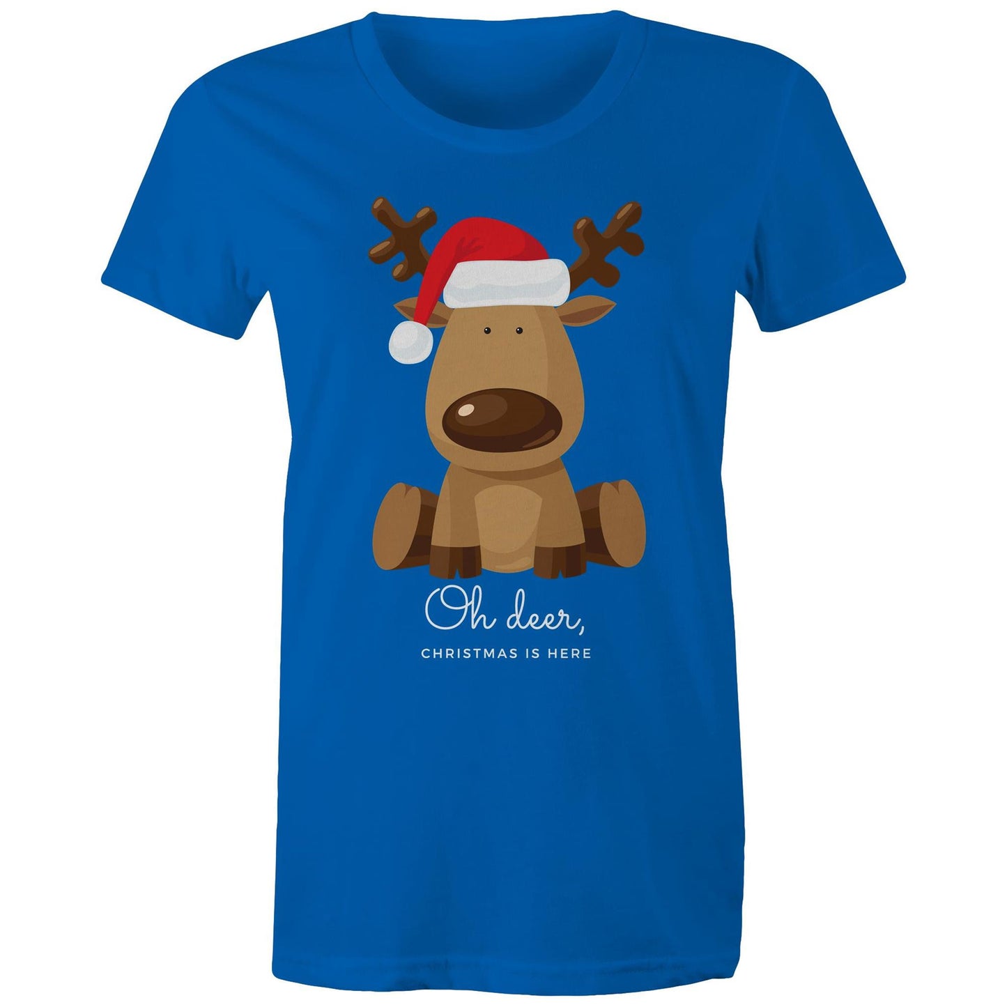 Oh Deer, Christmas Is Here, Reindeer - Womens T-shirt