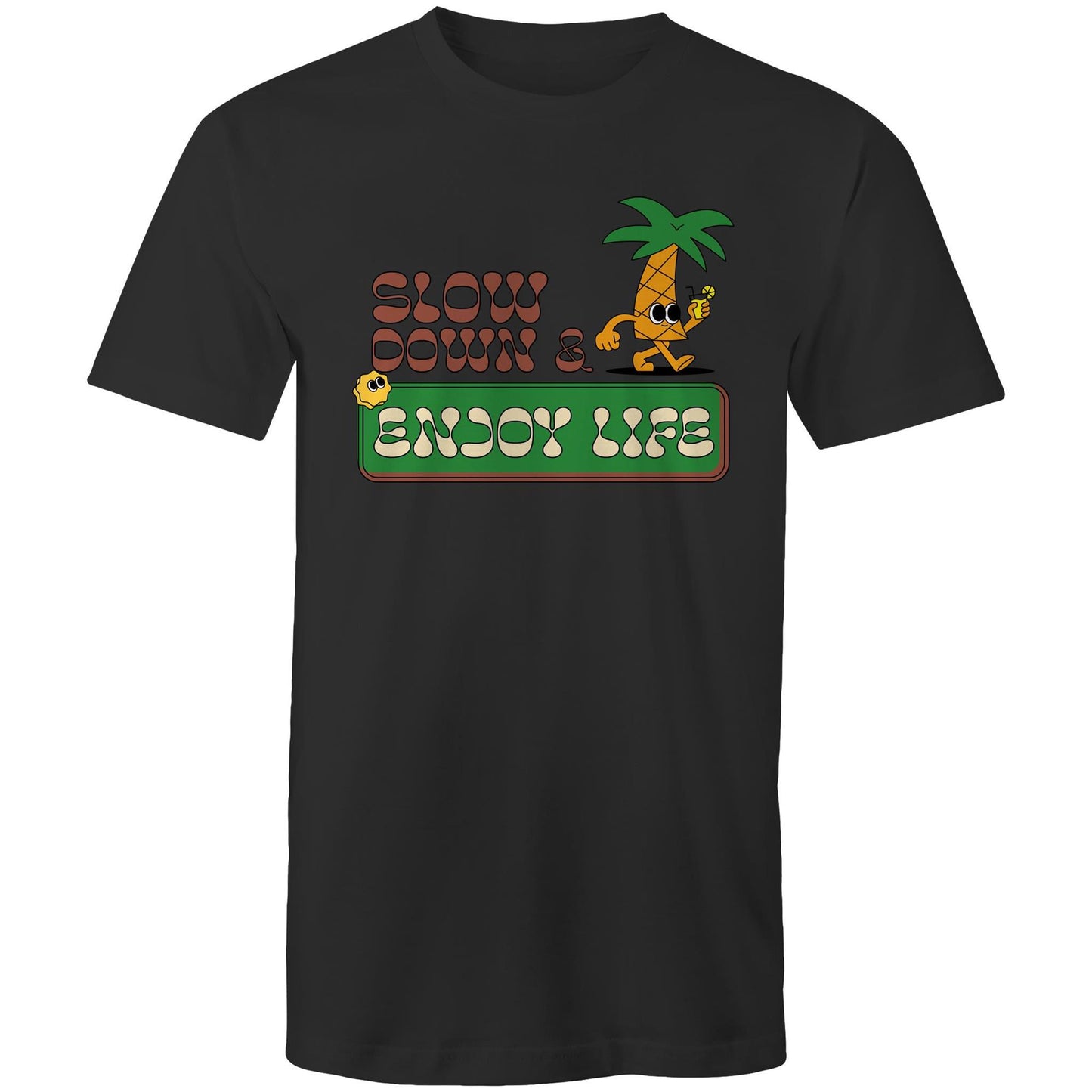 Slow Down And Enjoy Life - Mens T-Shirt