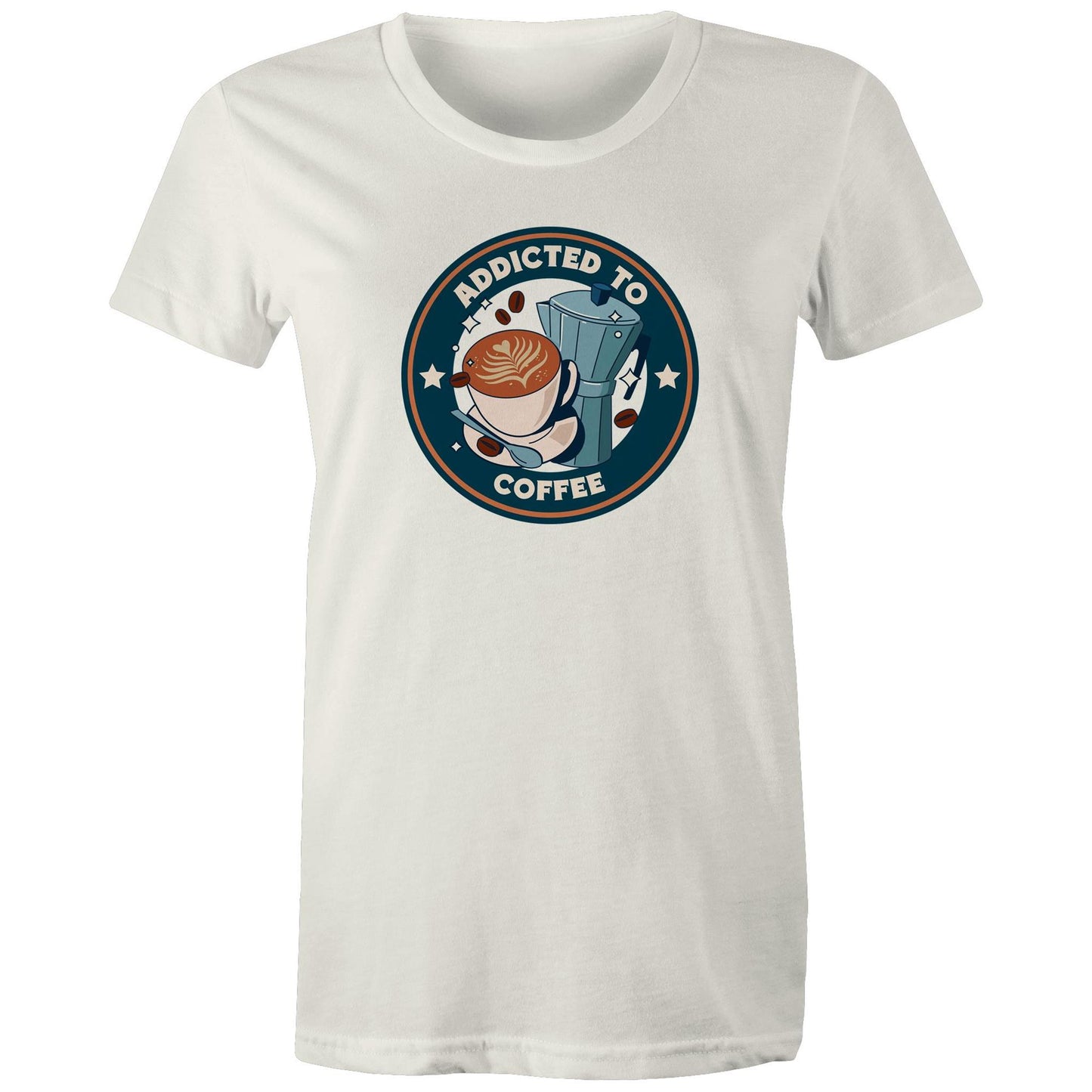 Addicted To Coffee - Womens T-shirt