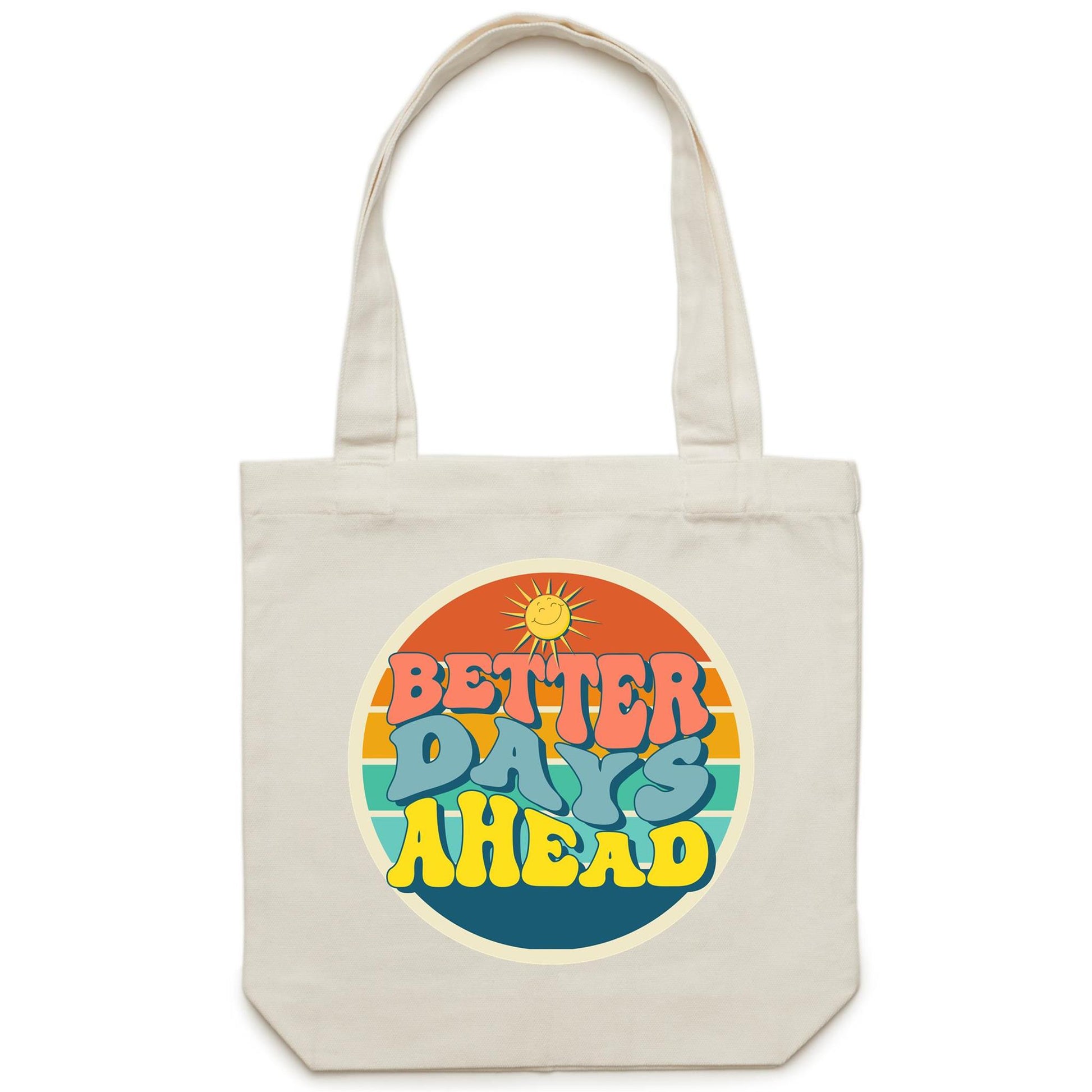 Better Days Ahead - Canvas Tote Bag Cream One Size Tote Bag Motivation Retro