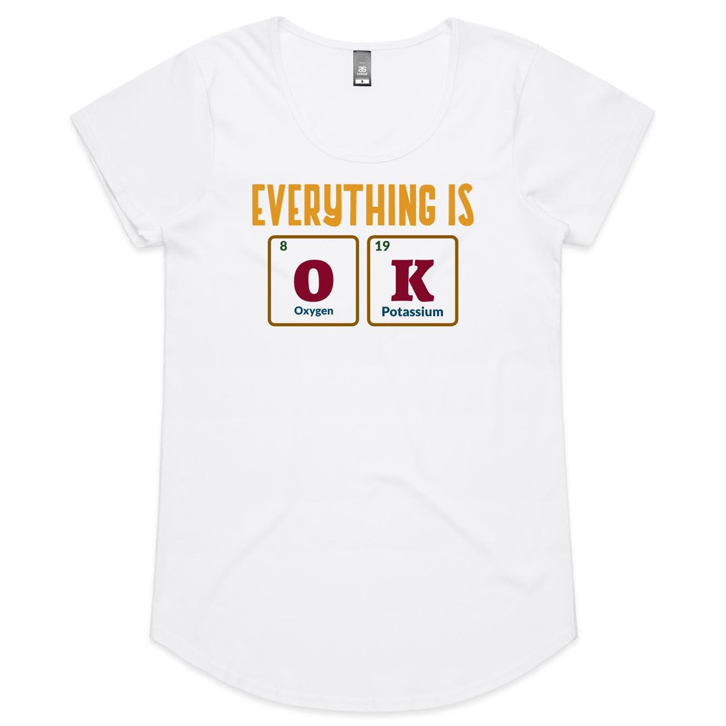 Everything Is OK, Periodic Table - Womens Scoop Neck T-Shirt