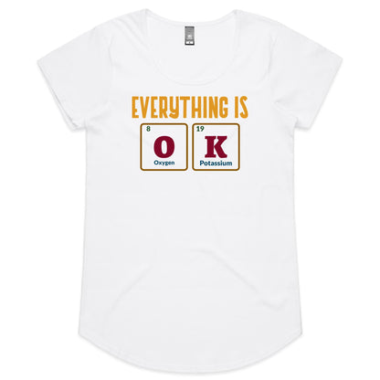 Everything Is OK, Periodic Table - Womens Scoop Neck T-Shirt