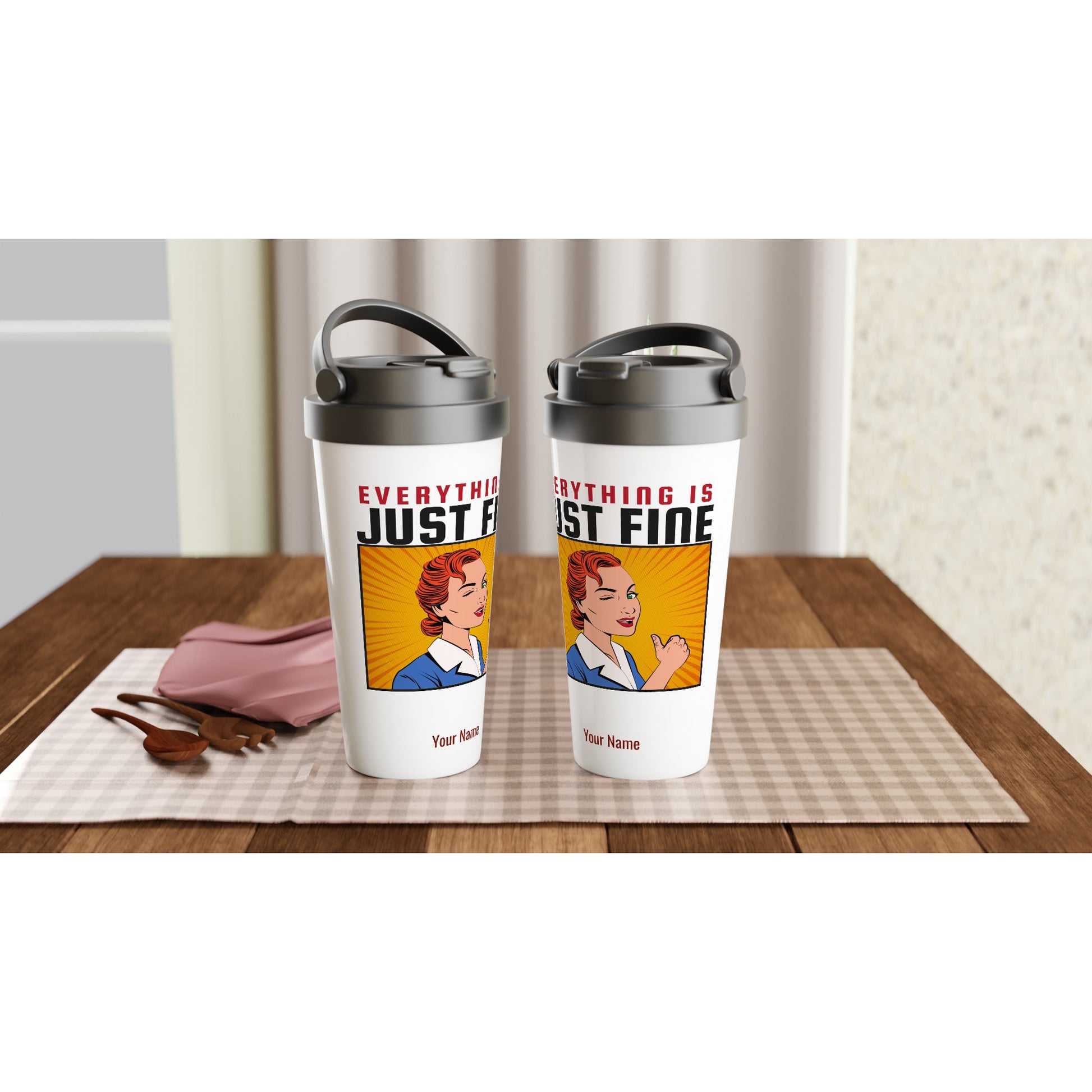 Personalised - Everything Is Just Fine - White 15oz Stainless Steel Travel Mug Personalised Travel Mug coffee comic funny retro