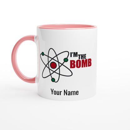 Personalised Mug - I'm The Bomb, Atom - White 11oz Ceramic Mug with Colour Inside Ceramic Pink Personalised Mug Globally Fulfilled Personalise Science