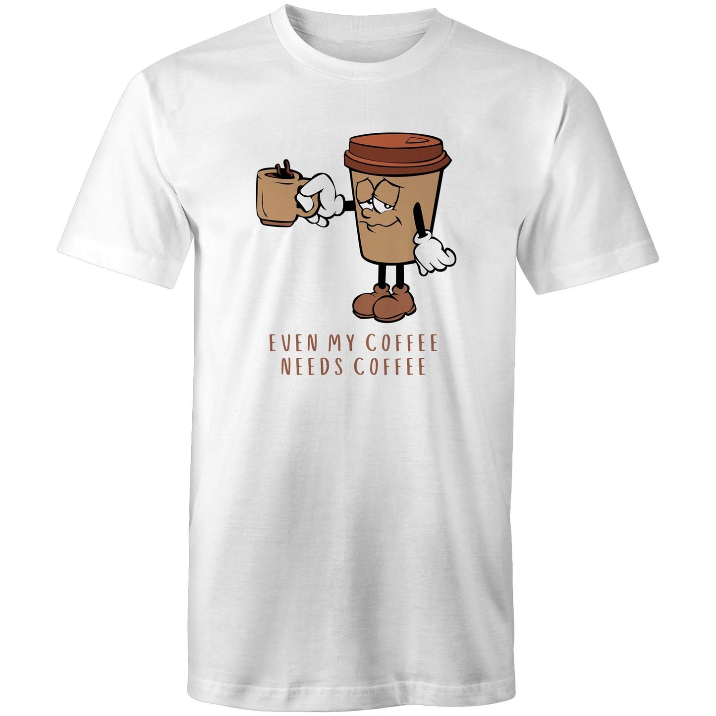 Even My Coffee Needs Coffee - Mens T-Shirt White Mens T-shirt Coffee