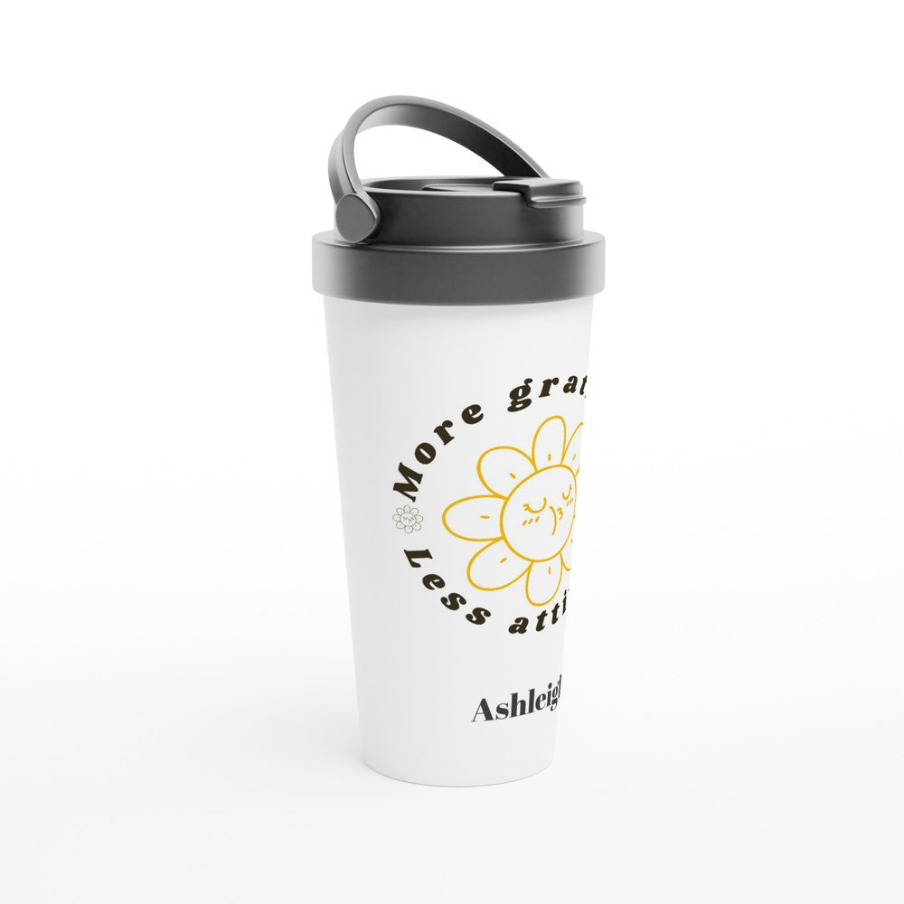 More Gratitude Less Attitude - White 15oz Stainless Steel Travel Mug Travel Mug Globally Fulfilled