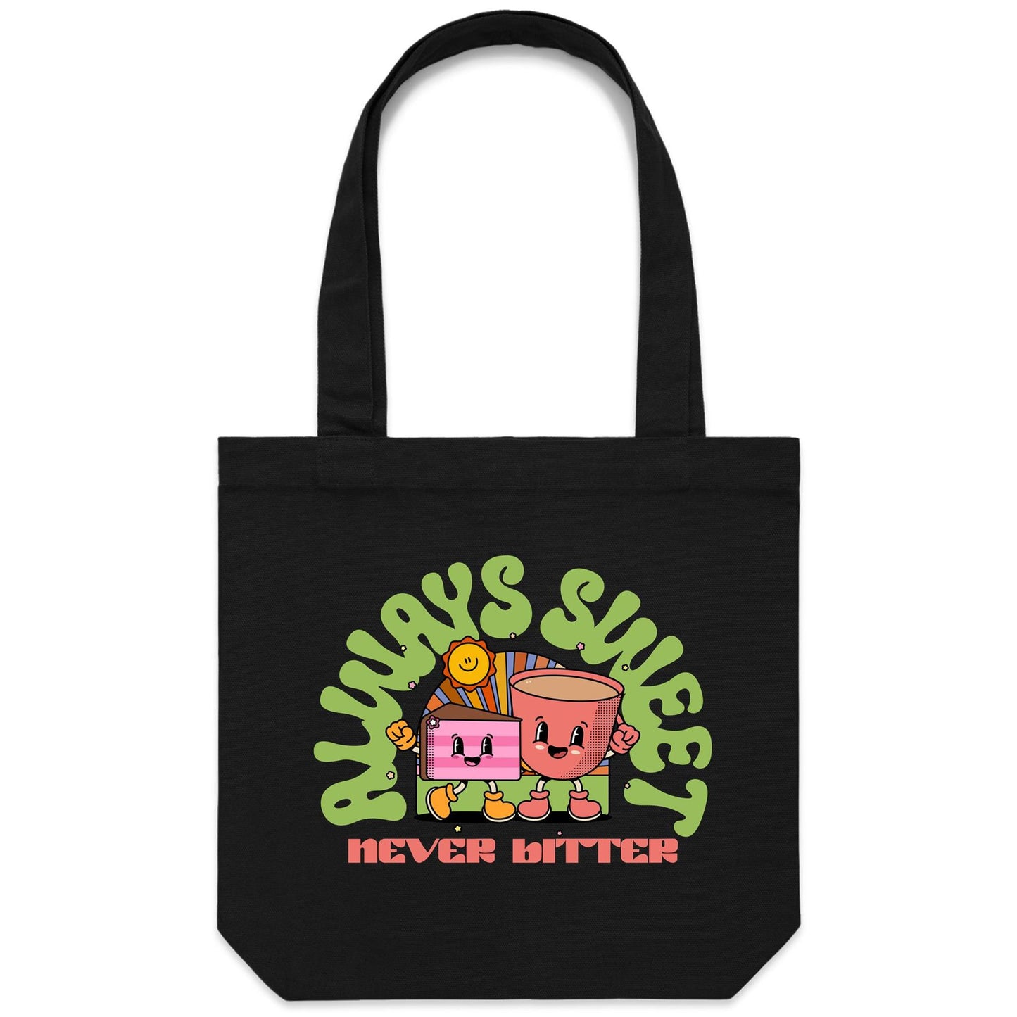 Always Sweet, Never Bitter, Coffee And Cake - Canvas Tote Bag