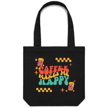 Coffee Makes Me Happy - Canvas Tote Bag