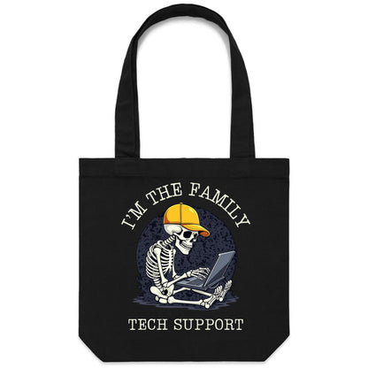 I'm The Family Tech Support - Canvas Tote Bag Black One Size Tote Bag Printed In Australia Tech