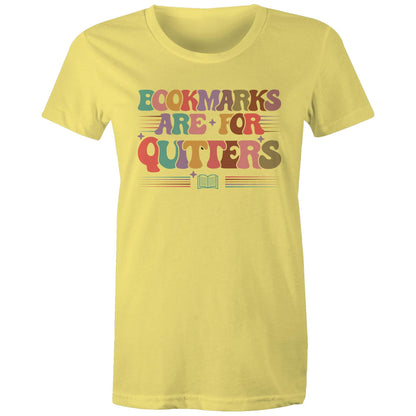 Bookmarks Are For Quitters - Womens T-shirt