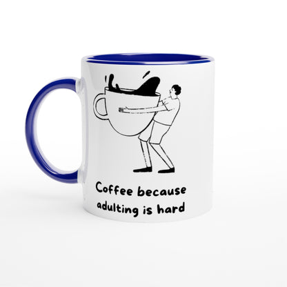 Coffee Because Adulting Is Hard - White 11oz Ceramic Mug with Colour Inside Ceramic Blue Colour 11oz Mug coffee Globally Fulfilled