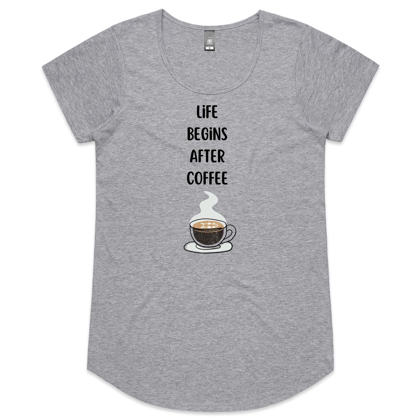 Life Begins After Coffee - Womens Scoop Neck T-Shirt