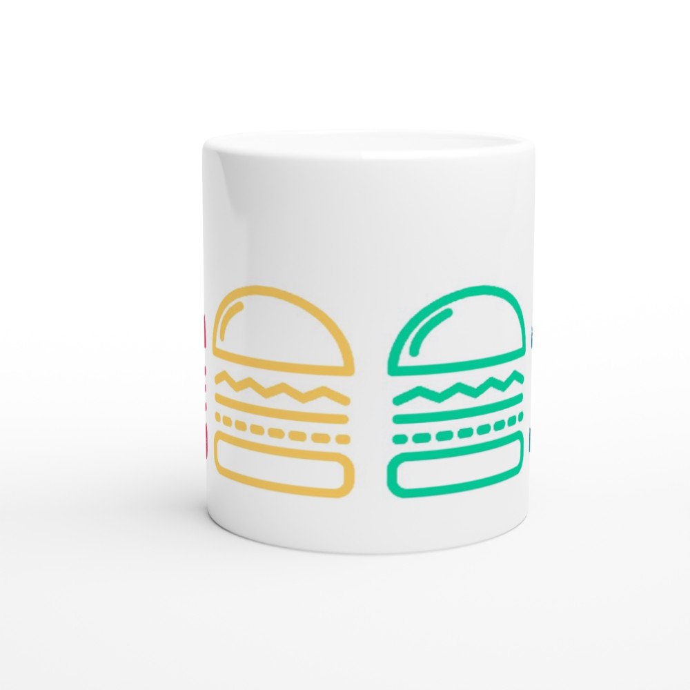 Burger Burger Burger - White 11oz Ceramic Mug White 11oz Mug food Globally Fulfilled