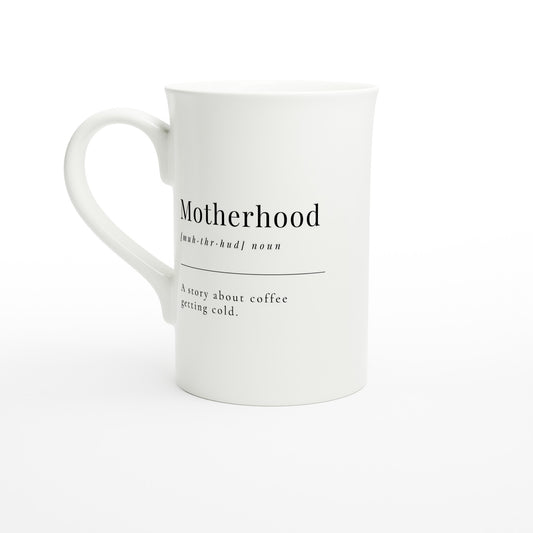 Motherhood Definition - White 10oz Porcelain Slim Mug Default Title Porcelain Mug Mum