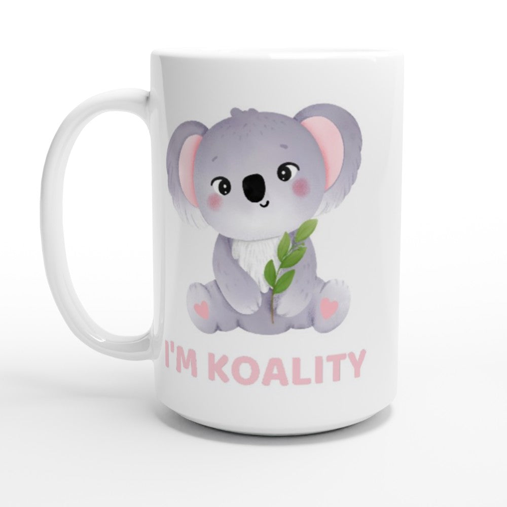 I'm Koality - White 15oz Ceramic Mug 15 oz Mug animal Globally Fulfilled