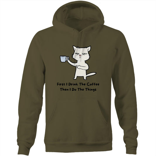 First I Drink The Coffee - Pocket Hoodie Sweatshirt Army Hoodie animal Coffee