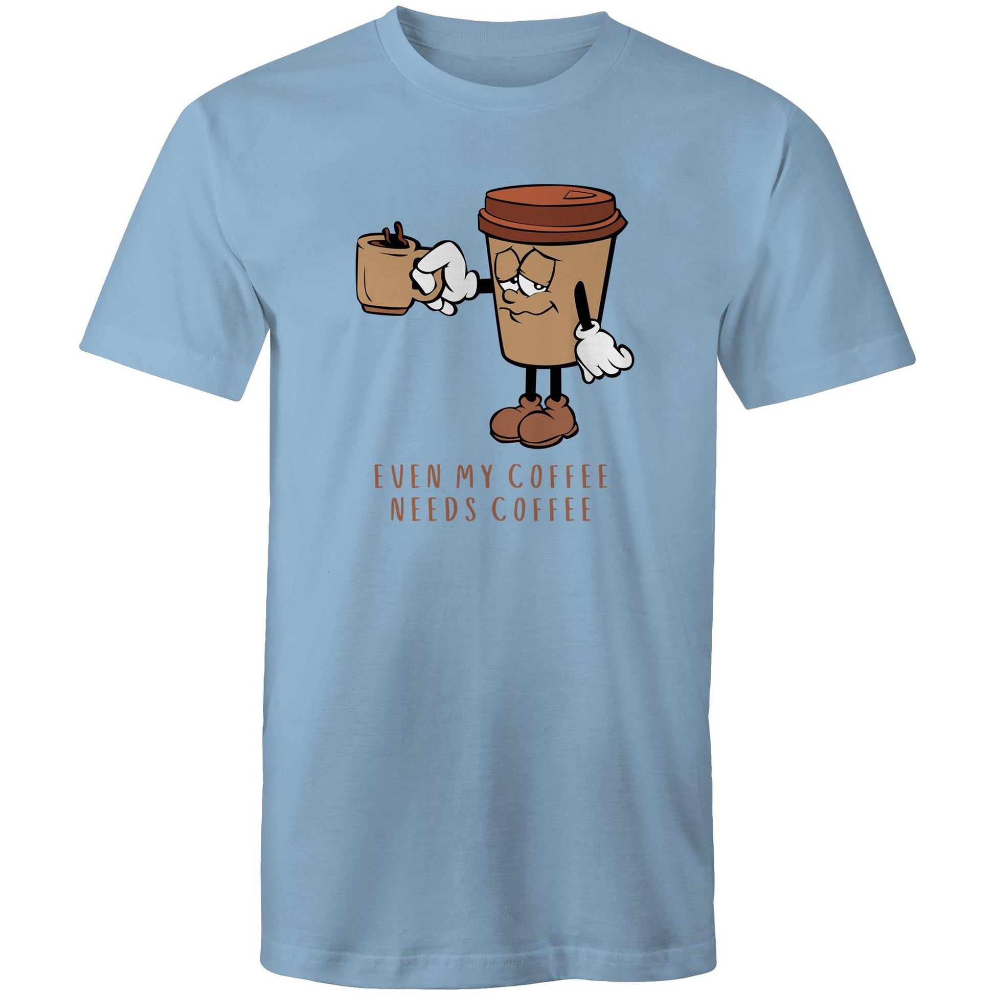 Even My Coffee Needs Coffee - Mens T-Shirt Carolina Blue Mens T-shirt Coffee