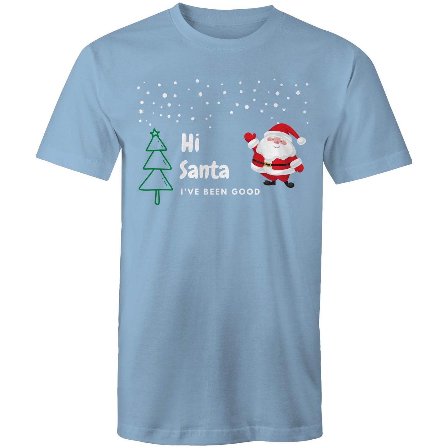 Hi Santa, I've Been Good - Mens T-Shirt