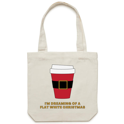 I'm Dreaming Of A Flat White Christmas, Coffee - Canvas Tote Bag Cream One Size Christmas Tote Bag Christmas Printed In Australia