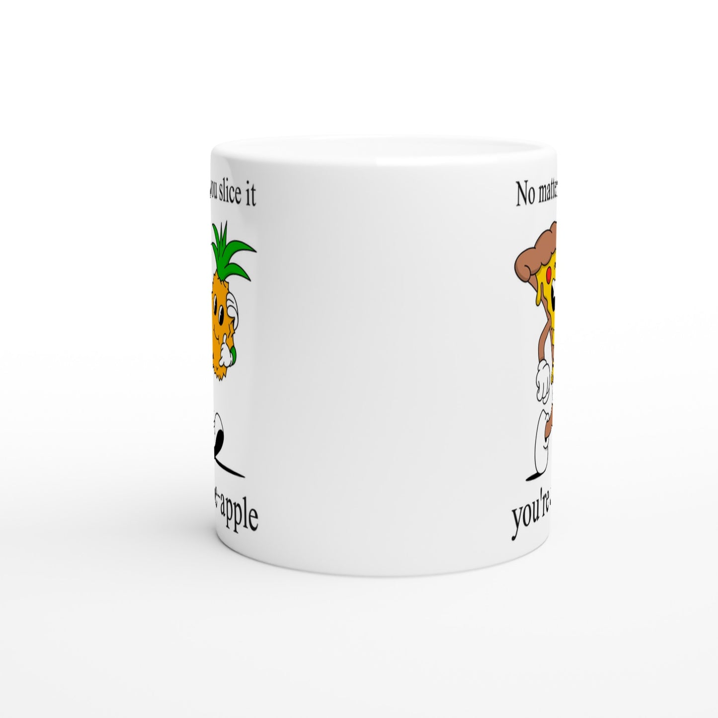 Pineapple Pizza, You're A Fine-Apple - White 11oz Ceramic Mug White 11oz Mug food Globally Fulfilled