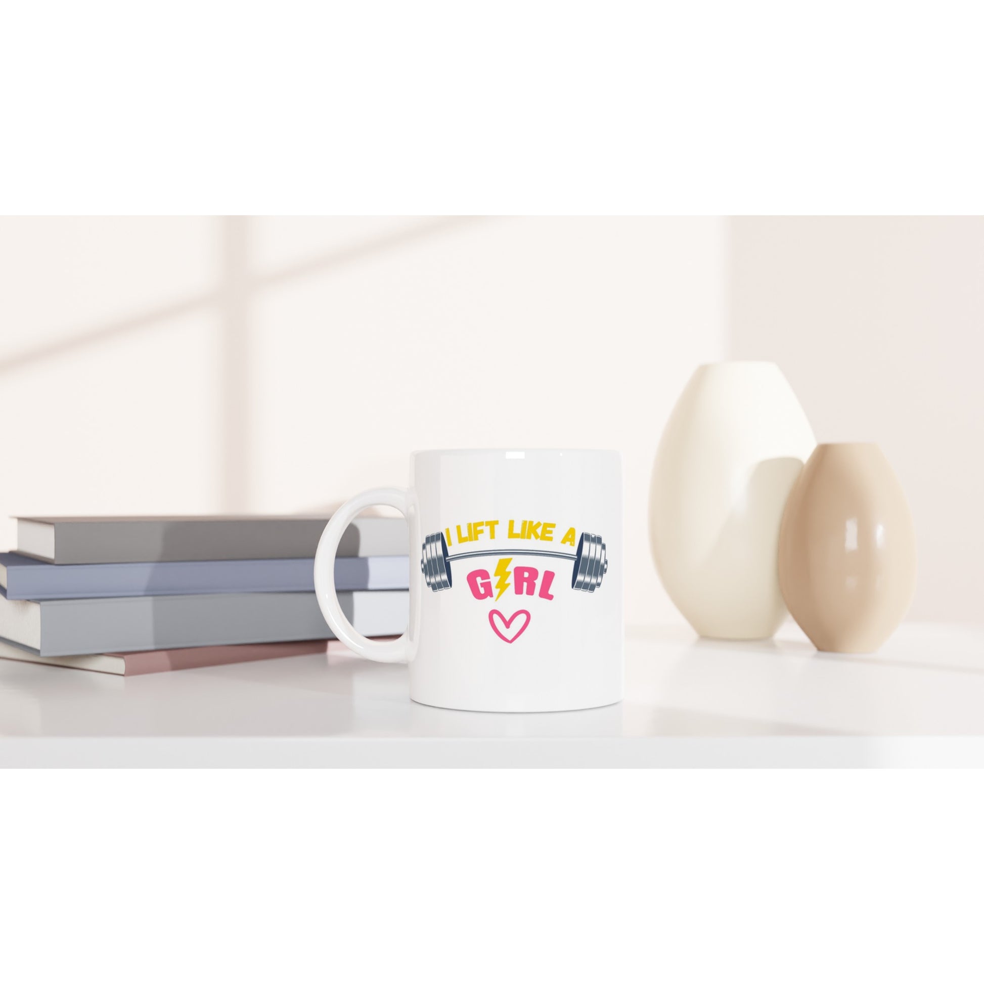 I Lift Like A Girl - White 11oz Ceramic Mug White 11oz Mug Fitness Globally Fulfilled