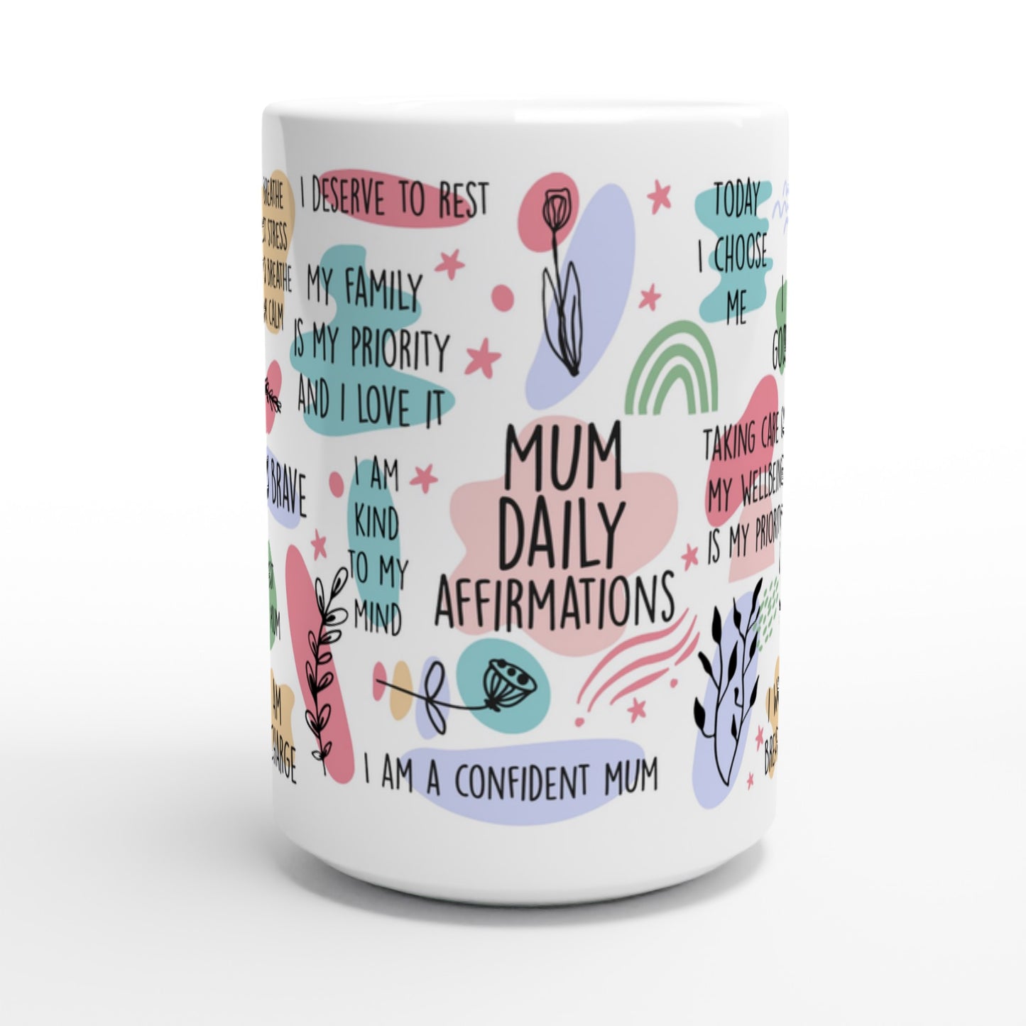 Mum Daily Affirmations - White 15oz Ceramic Mug 15 oz Mug Globally Fulfilled Mum