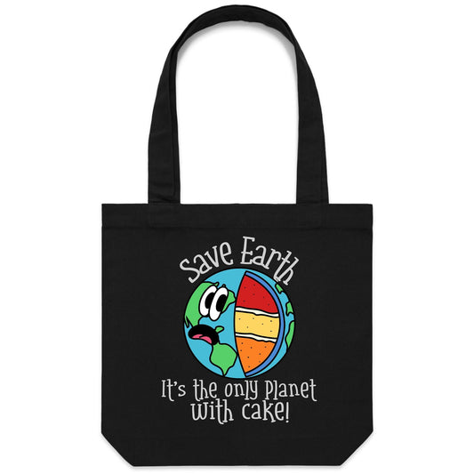 Save Earth, It's The Only Planet With Cake - Canvas Tote Bag