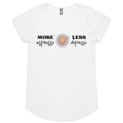 More Espresso, Less Depresso - Womens Scoop Neck T-Shirt