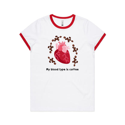 My Blood Type Is Coffee - Women's Ringer Tee