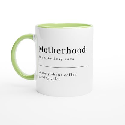 Motherhood Definition - White 11oz Ceramic Mug with Colour Inside Ceramic Green Colour 11oz Mug Mum