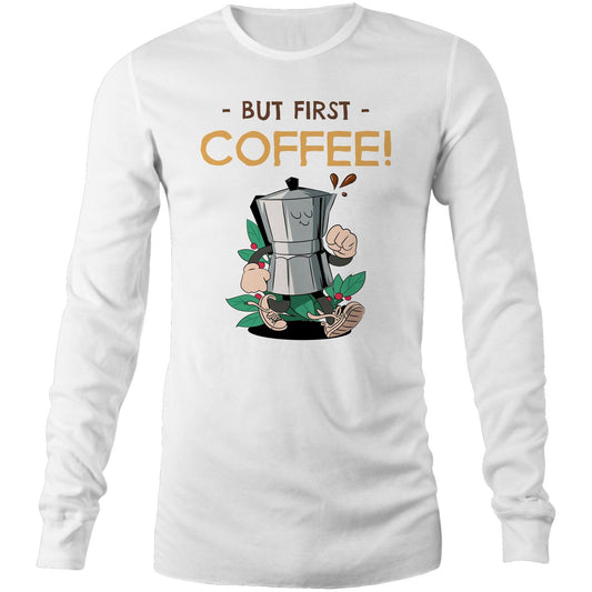 But First Coffee - Long Sleeve T-Shirt White Unisex Long Sleeve T-shirt Coffee Retro