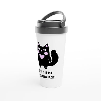 Coffee Is My Love Language - White 15oz Stainless Steel Travel Mug Travel Mug animal Coffee