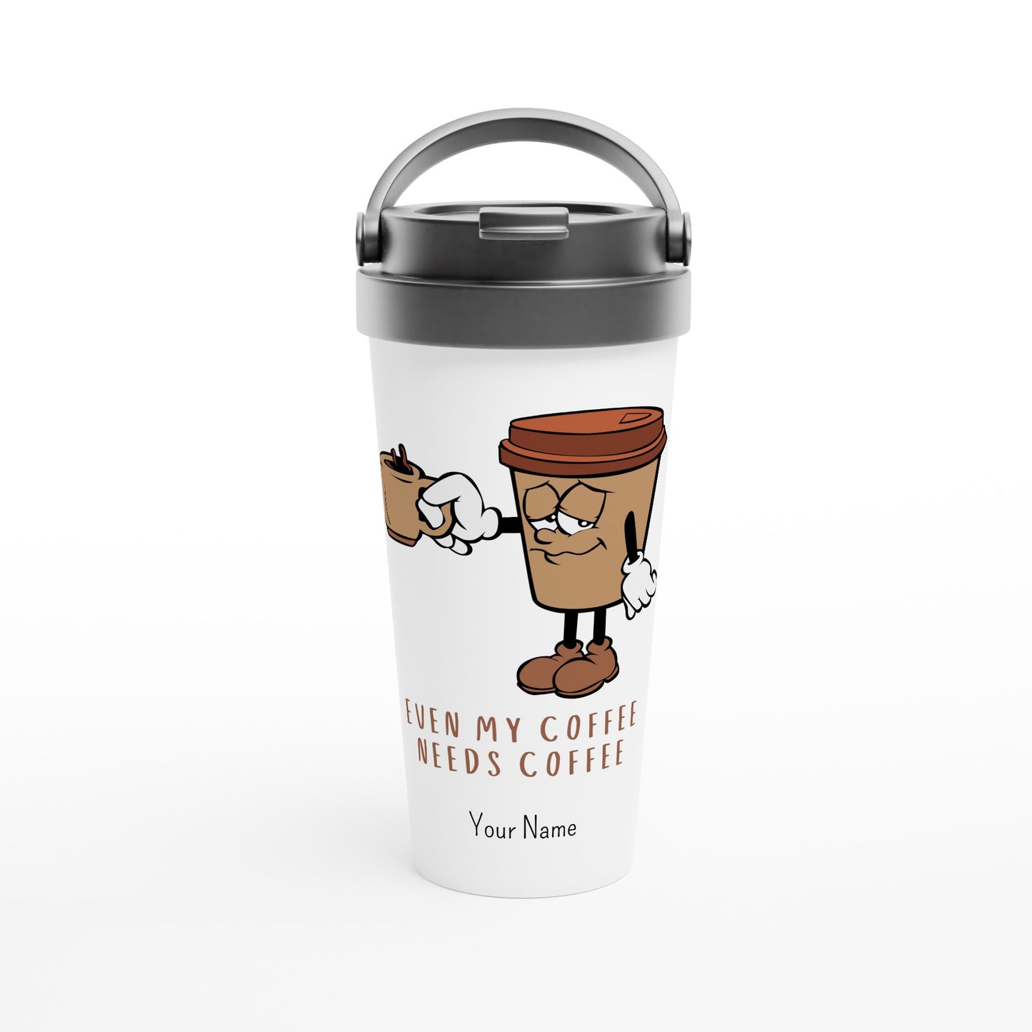 Personalised - Even My Coffee Needs Coffee - White 15oz Stainless Steel Travel Mug Default Title Personalised Travel Mug Coffee Customise Globally Fulfilled Personalise