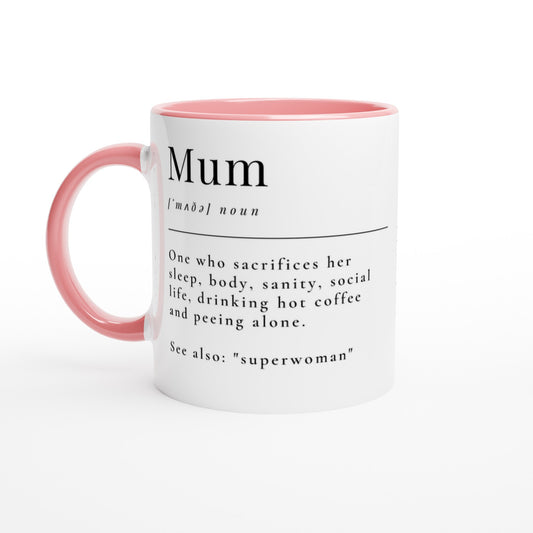 Mum Definition - White 11oz Ceramic Mug with Colour Inside Ceramic Pink Colour 11oz Mug Mum