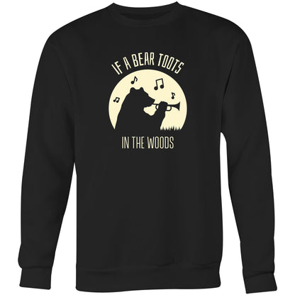 If A Bear Toots In The Woods, Trumpet Player - Crew Sweatshirt Black Sweatshirt animal Music