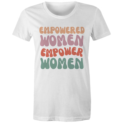 Empowered Women Empower Women - Womens T-shirt