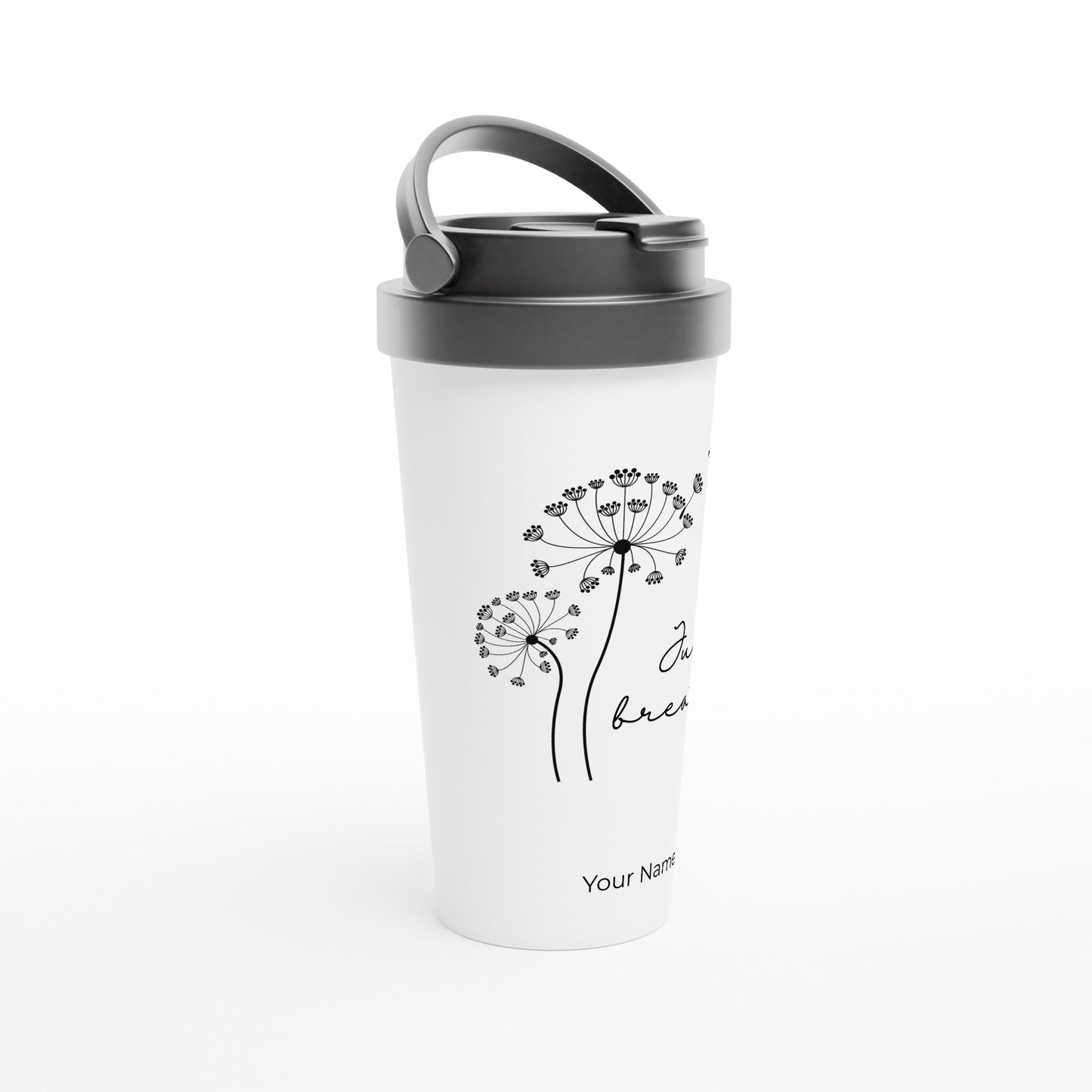 Personalised - Just Breathe - White 15oz Stainless Steel Travel Mug Personalised Travel Mug coffee motivation positivity