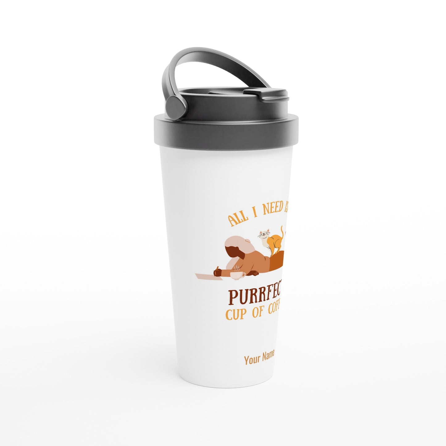 Personalised - All I Need Is A Purrfect Cup Of Coffee - White 15oz Stainless Steel Travel Mug Personalised Travel Mug coffee