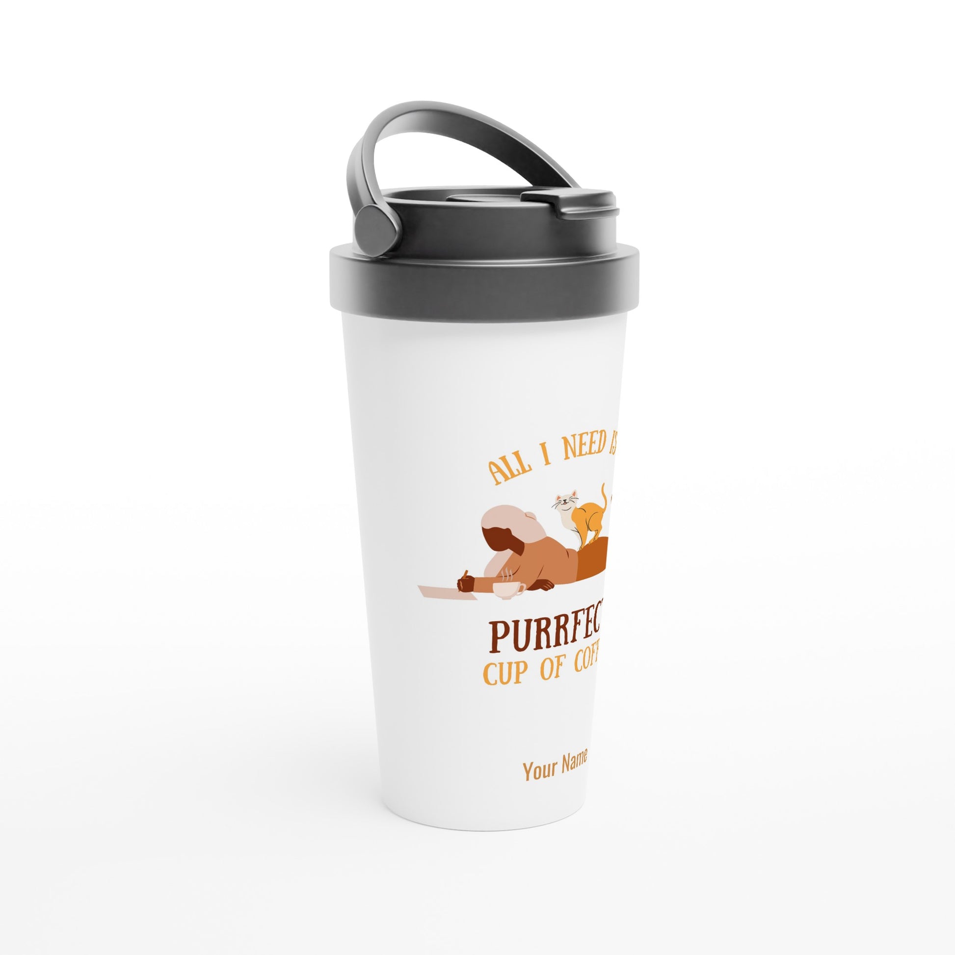 Personalised - All I Need Is A Purrfect Cup Of Coffee - White 15oz Stainless Steel Travel Mug Personalised Travel Mug coffee