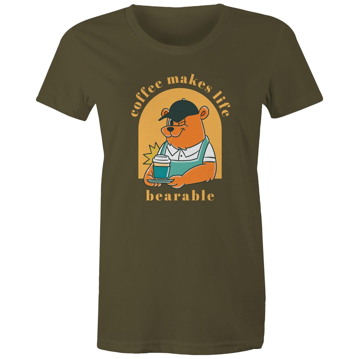 Coffee Makes Life Bearable - Womens T-shirt