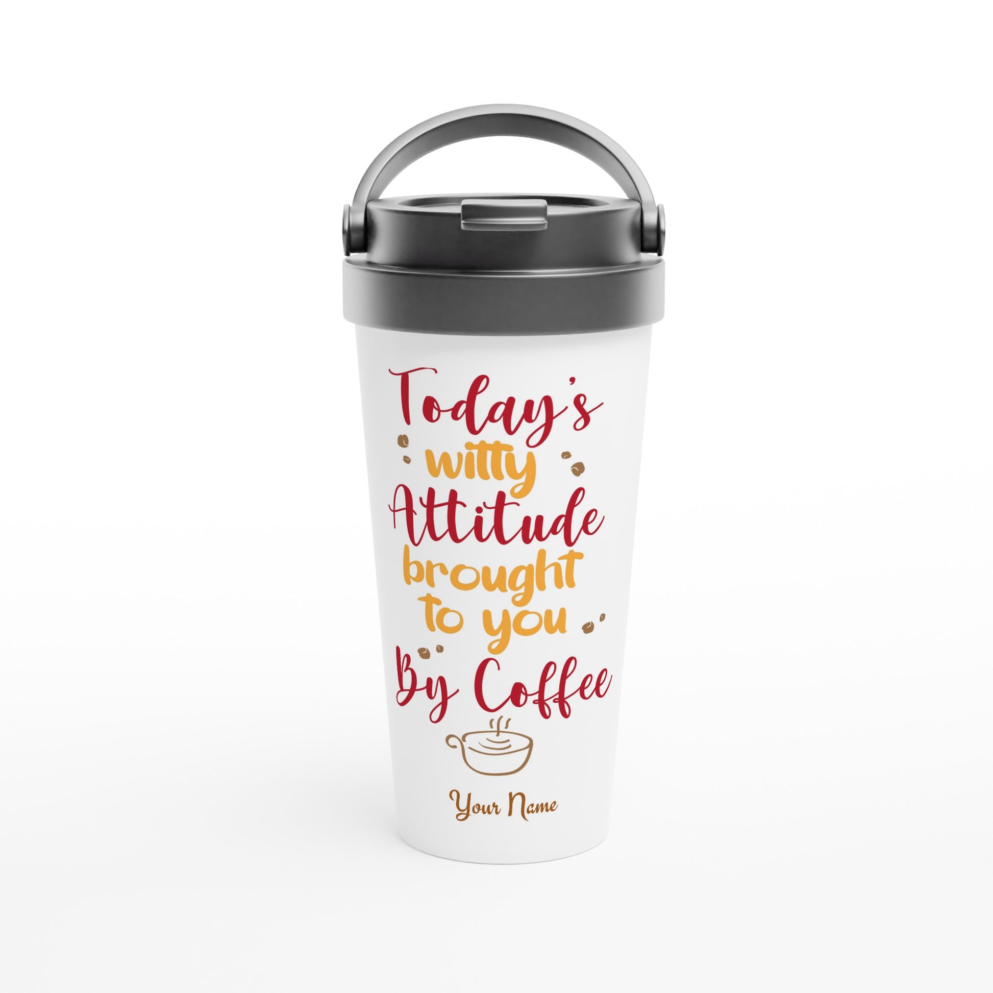 Personalised - Today's Witty Attitude Brought To You By Coffee - White 15oz Stainless Steel Travel Mug Default Title Personalised Travel Mug Coffee Customise Globally Fulfilled Personalise