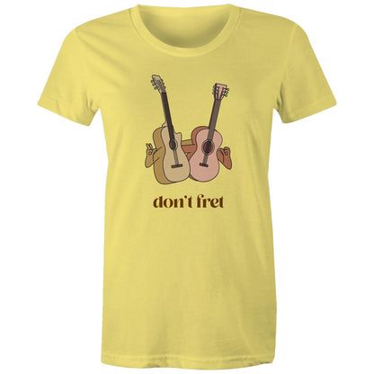 Don't Fret, Guitars - Womens T-shirt