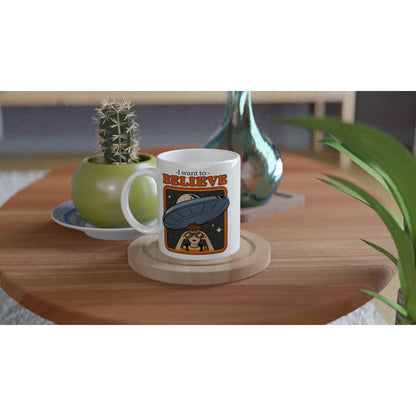 UFO, I Want To Believe - White 11oz Ceramic Mug White 11oz Mug Retro Sci Fi