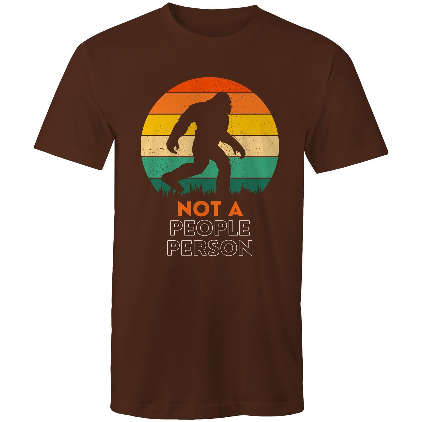 Not A People Person, Big Foot, Sasquatch, Yeti - Mens T-Shirt Dark Chocolate Mens T-shirt Funny