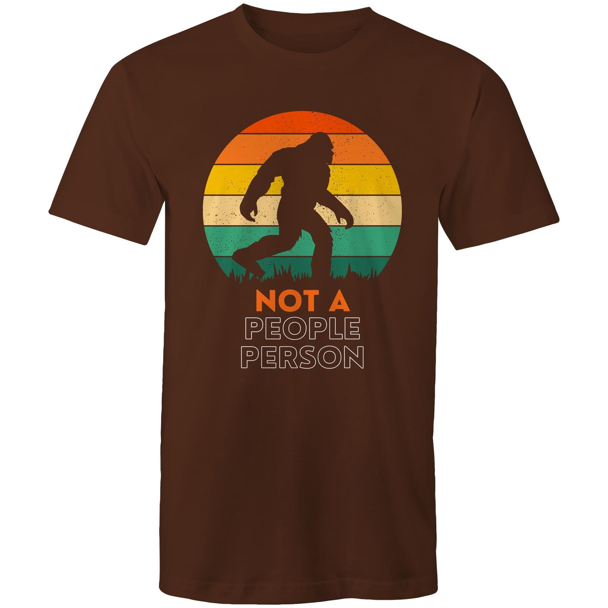 Not A People Person, Big Foot, Sasquatch, Yeti - Mens T-Shirt Dark Chocolate Mens T-shirt Funny