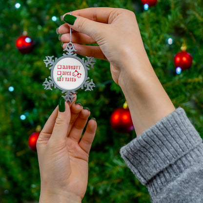 Naughty, Nice, I Tried, Santa's Christmas List - Pewter Snowflake Ornament