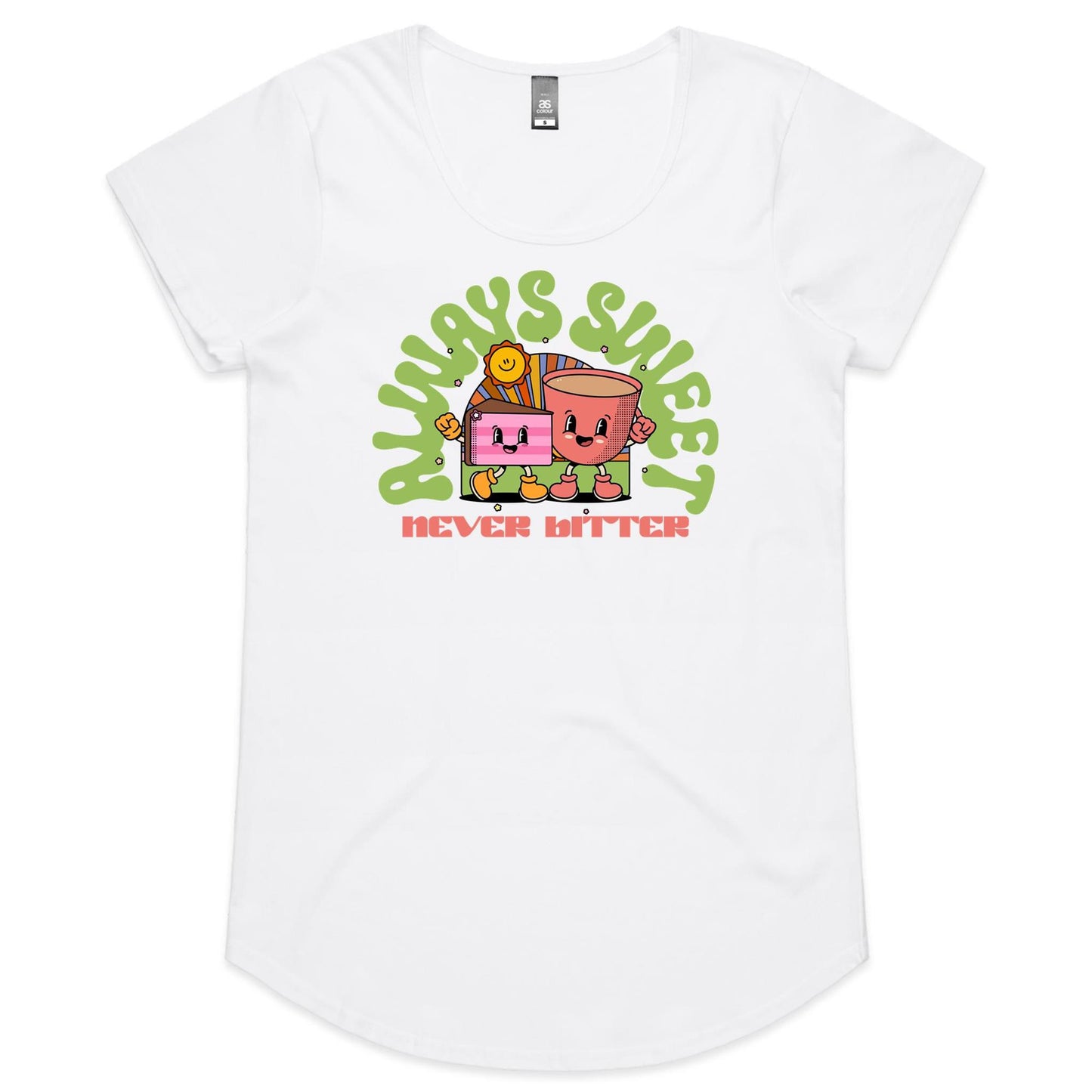 Always Sweet, Never Bitter, Coffee And Cake - Womens Scoop Neck T-Shirt