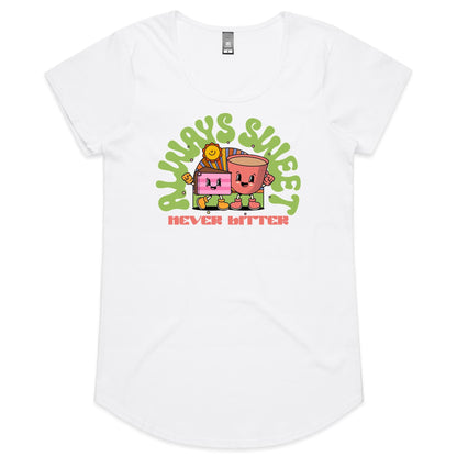 Always Sweet, Never Bitter, Coffee And Cake - Womens Scoop Neck T-Shirt