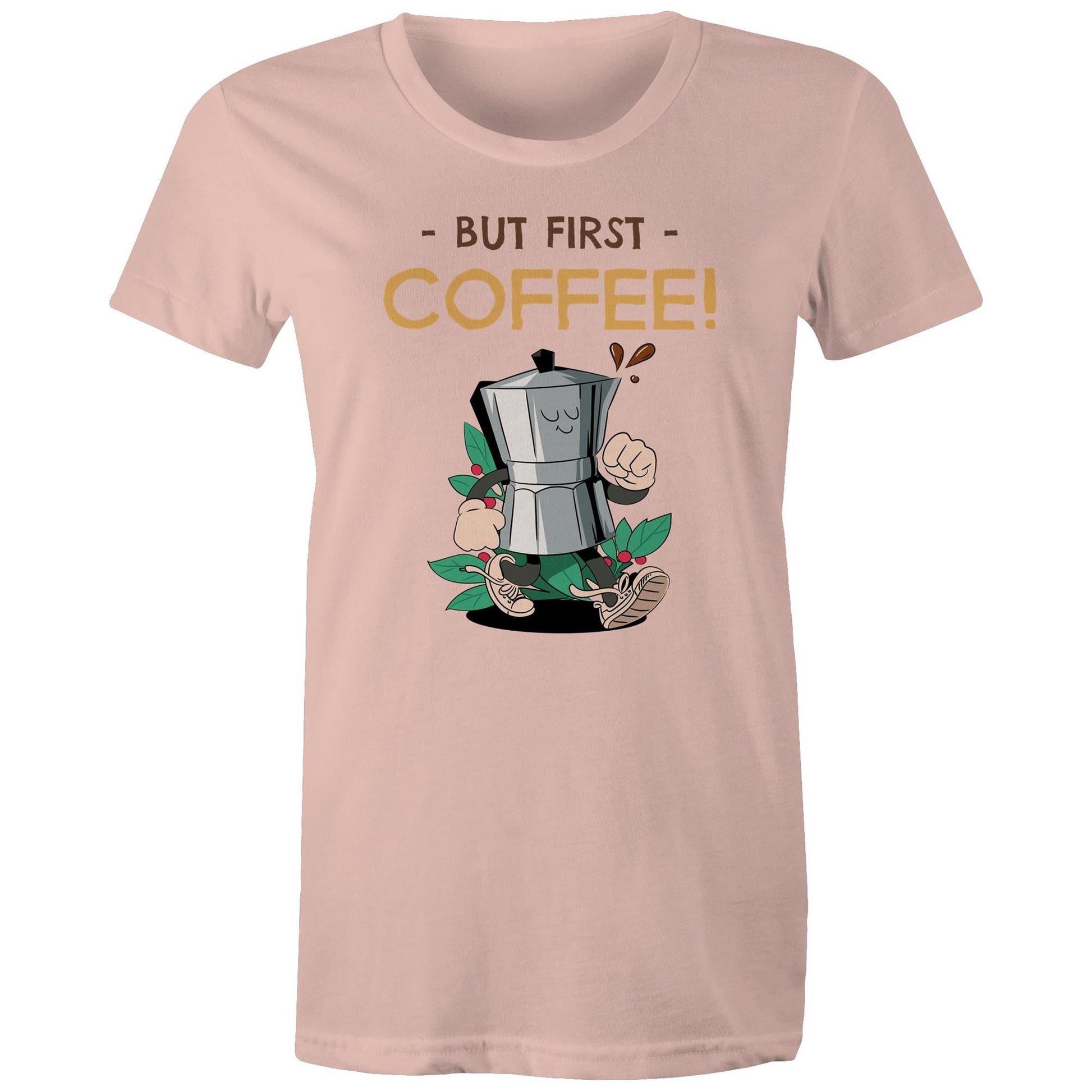 But First Coffee - Womens T-shirt Pale Pink Womens T-shirt Coffee Retro