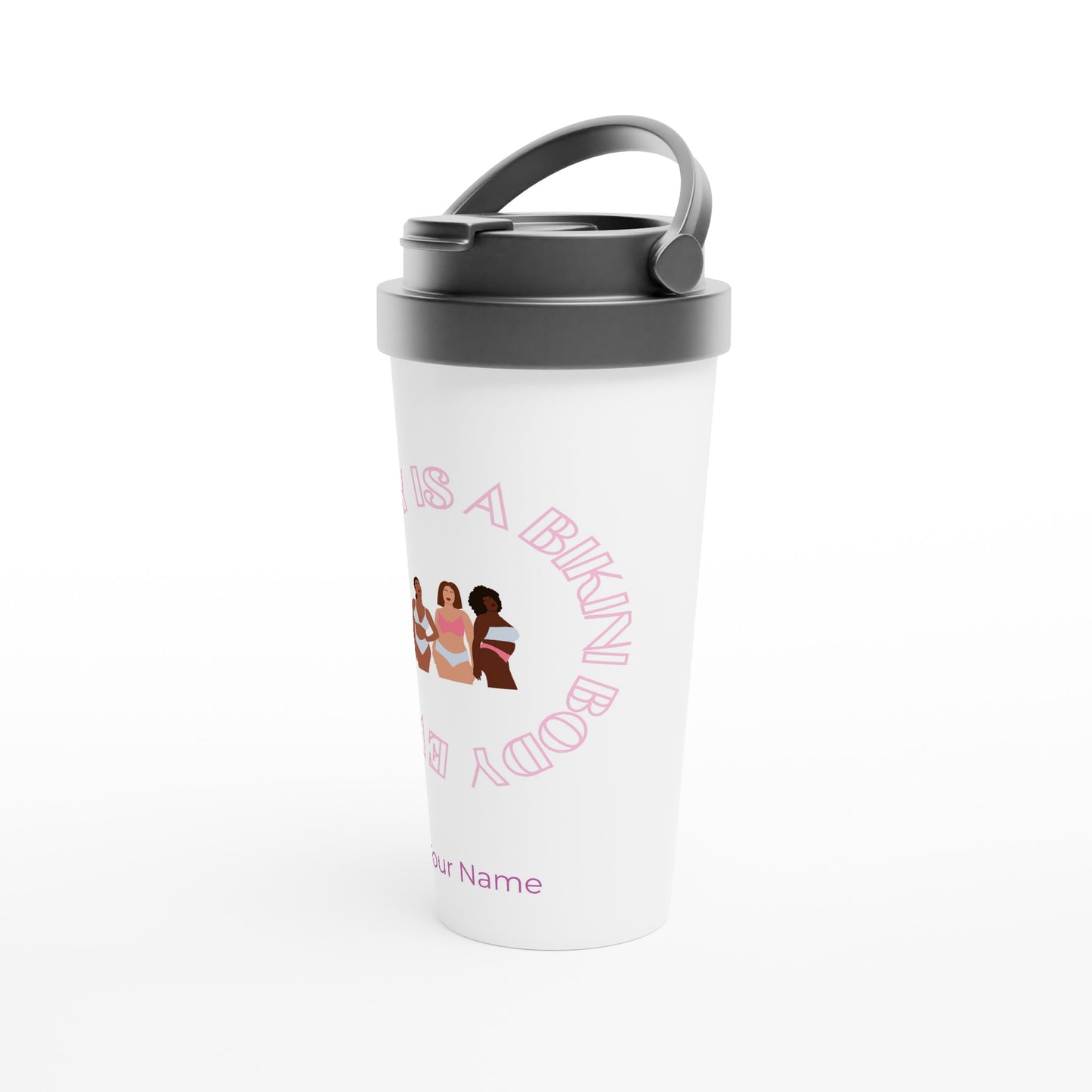 Personalised - Every Body Is A Bikini Body - White 15oz Stainless Steel Travel Mug Personalised Travel Mug coffee motivation positivity summer